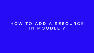 How to add a resource in MOODLE ?